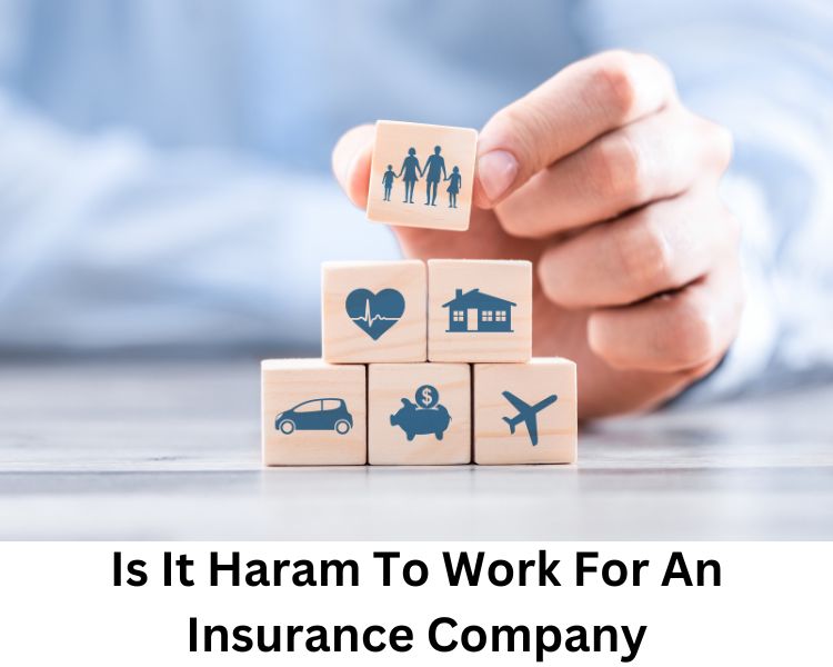 is it haram to work for an insurance company