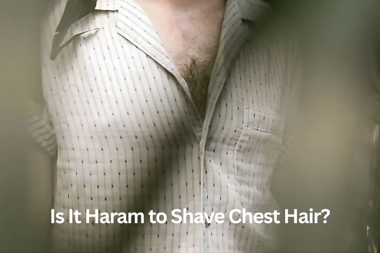 is it haram to shave chest hair